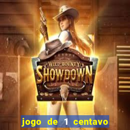 jogo de 1 centavo na betano